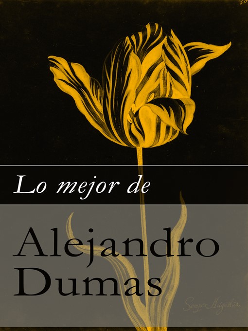 Title details for Lo mejor de Alejandro Dumas by Alejandro  Dumas - Available